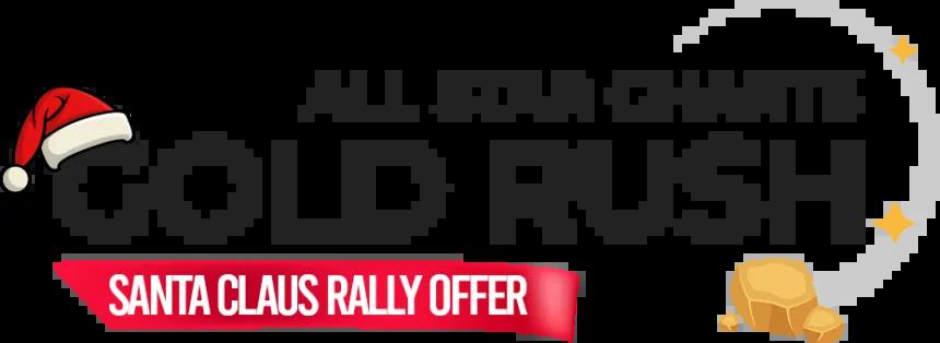 Gold Rush Santa Claus Rally Offer